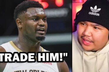 "The Pelicans Need To TRADE Zion Soon!"