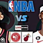 Miami Heat vs Atlanta Hawks | NBA Live Play by Play Scoreboard