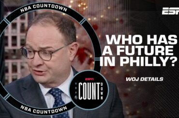 Woj details who could have a FUTURE in Philly 👀 | NBA Countdown