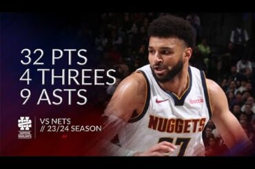 Jamal Murray 32 pts 4 threes 9 asts vs Nets 23/24 season