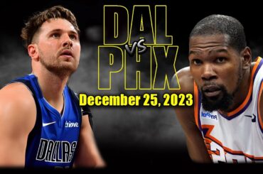 Dallas Mavericks vs Phoenix Suns Full Game Highlights - December 25, 2023 | NBA Christmas 2023