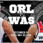 Orlando Magic vs Washington Wizards Full Game Highlights | Dec 26 | 2024 NBA Season