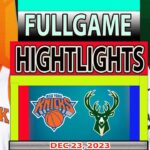 New York Knicks vs Milwaukee Bucks FULLGAME Qtr DEC 23, 2023 Highlights | NBA Season