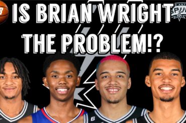 Does Brian Wright NEED TO GO?! San Antonio Spurs News