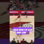 Malik Monk for slam dunk comp 💪🏾 #nba #kings #malikmonk