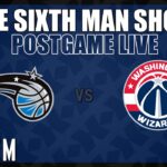 Game #29 - The Sixth Man Show Postgame Live presented by Rock 'Em - Magic @ Wizards