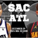Sacramento Kings vs Atlanta Hawks Full Game Highlights | Dec 29 | 2024 NBA Season