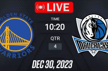 NBA LIVE! Golden State Warriors vs Dallas Mavericks | December 30, 2023 | Warriors vs Mavericks LIVE