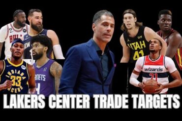 Lakers Trade Targets At Center