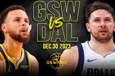 Golden State Warriors vs Dallas Mavericks Full Game Highlights | December 30, 2023 | FreeDawkins