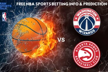 Washington Wizards VS Atlanta Hawks : NBA Betting Info For 12/31/23