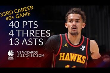 Trae Young 40 pts 4 threes 13 asts vs Wizards 23/24 season