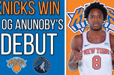 New York Knicks WIN in OG Anunoby's Knicks Debut vs Minnesota Timberwolves 🔥