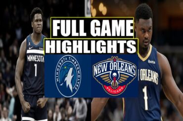 Minnesota Timberwolves vs New Orleans Pelicans Full Game Highlights | January 4, 2024