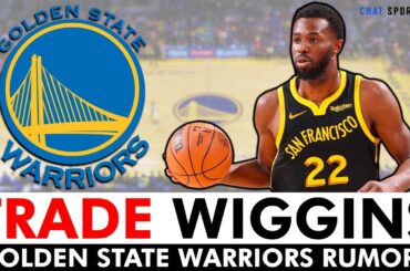 Golden State Warriors TRADING Andrew Wiggins? Warriors Trade Rumors Ft. Kyle Kuzma, Tim Hardaway Jr.