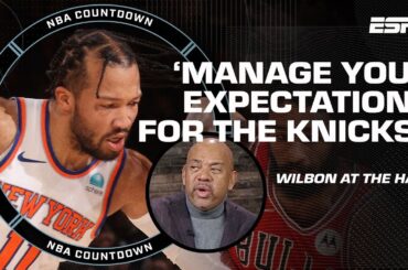 Michael Wilbon says ‘WE NEED TO ADJUST OUR EXPECTATIONS ON THE KNICKS’ 😳 | NBA Countdown
