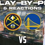 Denver Nuggets vs Golden State Warriors | Live Play-By-Play & Reactions