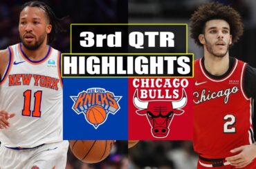 New York Knicks vs Chicago Bulls 3rd QTR Game Highlights | January 3, 2024