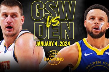 Golden State Warriors vs Denver Nuggets Full Game Highlights | January 4, 2024 | FreeDawkins