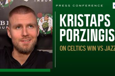 POSTGAME PRESS CONFERENCE: Kristaps Porzingis talks Celtics big win over Jazz