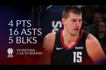 Nikola Jokic 4 pts 16 asts 5 blks vs Pistons 23/24 season
