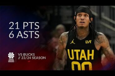 Jordan Clarkson 21 pts 6 asts vs Bucks 23/24 season