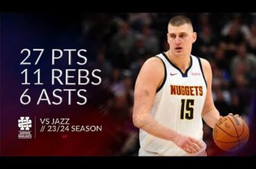 Nikola Jokic 27 pts 11 rebs 6 asts vs Jazz 23/24 season