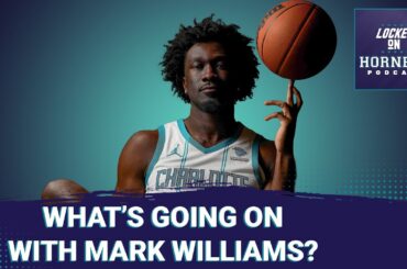 Mark Williams lower back injury lingers. Are the Hornets soft? Can they find magic again vs. Kings?