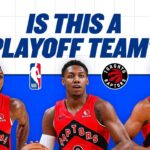 ARE THE RAPTORS A PLAYOFF TEAM?