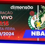 NBA - Boston Celtics x Milwaukee Bucks - (NARRAÇÃO AO VIVO) - Dimensão Esportiva