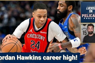 Jordan Hawkins has career high 34 points as New Orleans Pelicans beat Mavericks without Luka Doncic