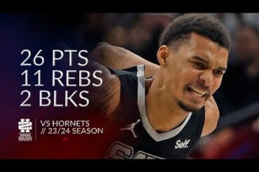Victor Wembanyama 26 pts 11 rebs 2 blks vs Hornets 23/24 season