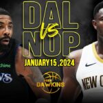Dallas Mavericks vs New Orleans Pelicans Full Game Highlights | January 15, 2024 | FreeDawkins