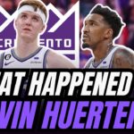 Why is Kevin Huerter struggling for the Kings?