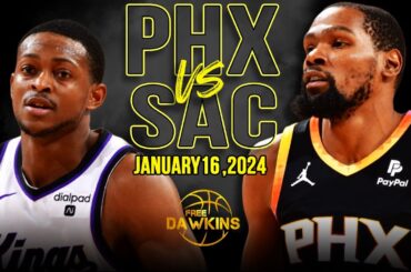 Phoenix Suns vs Sacramento Kings Full Game Highlights | January 16, 2024 | FreeDawkins
