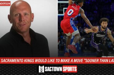 Jason Anderson: The Sacramento Kings would like to make a move "sooner than later"