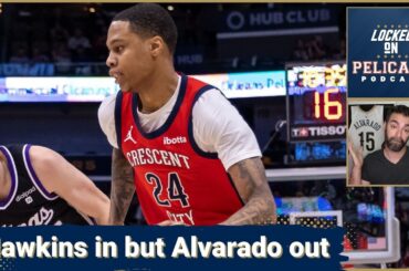 Jordan Hawkins is in the rotation for New Orleans Pelicans but what does that mean for Jose Alvarado