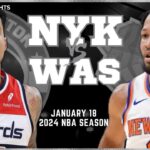 New York Knicks vs Washington Wizards Full Game Highlights | Jan 18 | 2024 NBA Season