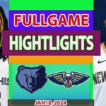 New Orleans Pelicans vs Memphis Grizzlies FULLGAME Qtr JAN 18, 2024 Highlights | NBA Season