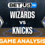 Wizards vs Knicks (1-18-24) NBA Expert Predictions, Basketball Picks & Best Bets