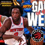 New York Knick vs Toronto Raptors Game Of The Week Preview