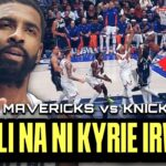 UNSTOPPABLE si Kyrie Irving! KINUKUYOG ng Knicks pero 44 points at 10 assists! Knicks vs Mavericks
