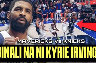 UNSTOPPABLE si Kyrie Irving! KINUKUYOG ng Knicks pero 44 points at 10 assists! Knicks vs Mavericks