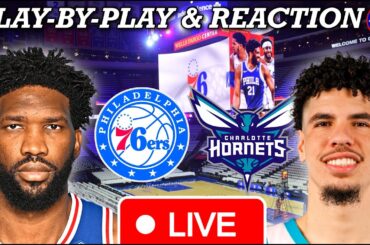 Philadelphia Sixers vs Charlotte Hornets Live Play-By-Play & Reaction
