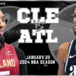 Cleveland Cavaliers vs Atlanta Hawks Full Game Highlights | Jan 20 | 2024 NBA Season