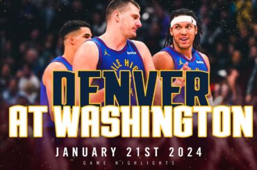 Denver Nuggets vs. Washington Wizards Full Game Highlights 🎥
