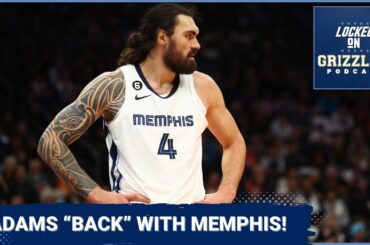 Where does Steven Adams fit long-term with the Memphis Grizzlies?