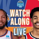 Washington Wizards Vs New York Knicks  Live Watch-Along! | Post Game Analysis | Legion of Knicks