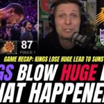 The Sacramento Kings BLOW massive lead to the Suns