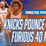 KNICKS Trounce Nets with Furious 4th Quarter Rally! | Knicks vs Nets Postgame Recap